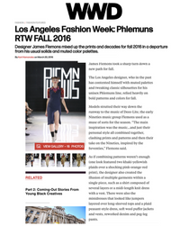 WWD - Los Angeles Fashion Week: Phlemuns RTW FALL 2016
